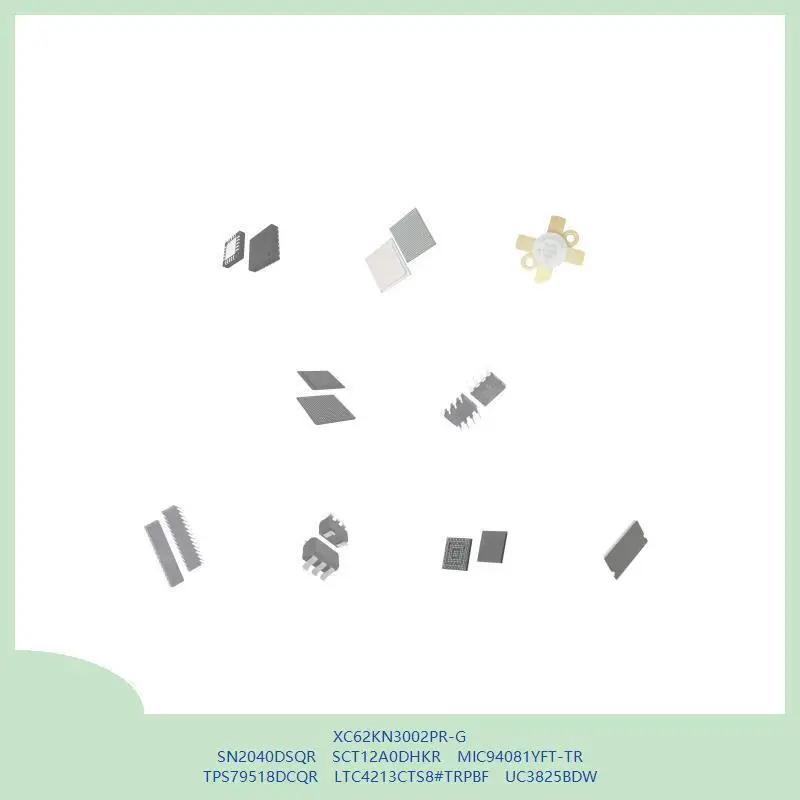XC62KN3002PR-G SN2040DSQR SCT12A0DHKR MIC94081YFT-TR TPS79518DCQR LTC4213CTS8 # TRPBF UC3825BDW
XC62KN3002PR-G SN2040DSQR SCT12A0DHKR MIC94081YFT-TR TPS79518DCQR LTC4213CTS8 # TRPBF UC3825BDW