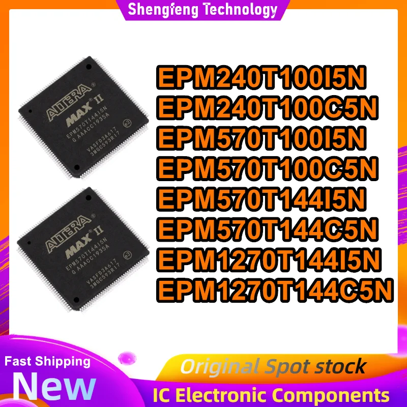 EPM240T100I5N EPM240T100C5N EPM570T100I5N EPM570T100C5N EPM570T144I5N EPM570T144C5N EPM1270T144I5N EPM1270T144C5N New Original
EPM240T100I5N EPM240T100C5N EPM570T100I5N EPM570T100C5N EPM570T144I5N EPM570T144C5N EPM1270T144I5N EPM1270T144C5N New Original