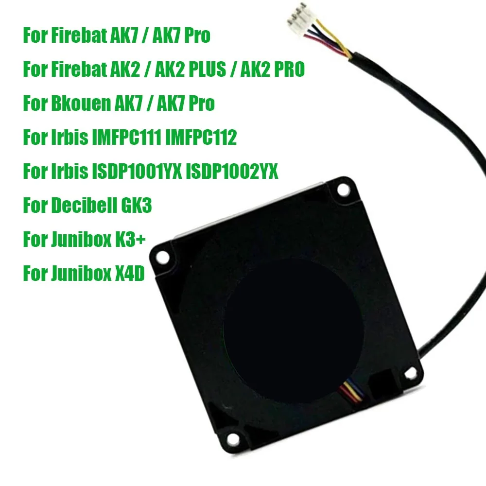 CPU Fan For Firebat For Bkouen AK7 AK2 AK7 Pro AK2 PLUS AK2 PRO For Irbis IMFPC111 IMFPC112 For Decibell GK3 For Junibox K3+ X4D
CPU Fan For Firebat For Bkouen AK7 AK2 AK7 Pro AK2 PLUS AK2 PRO For Irbis IMFPC111 IMFPC112 For Decibell GK3 For Junibox K3+ X4D