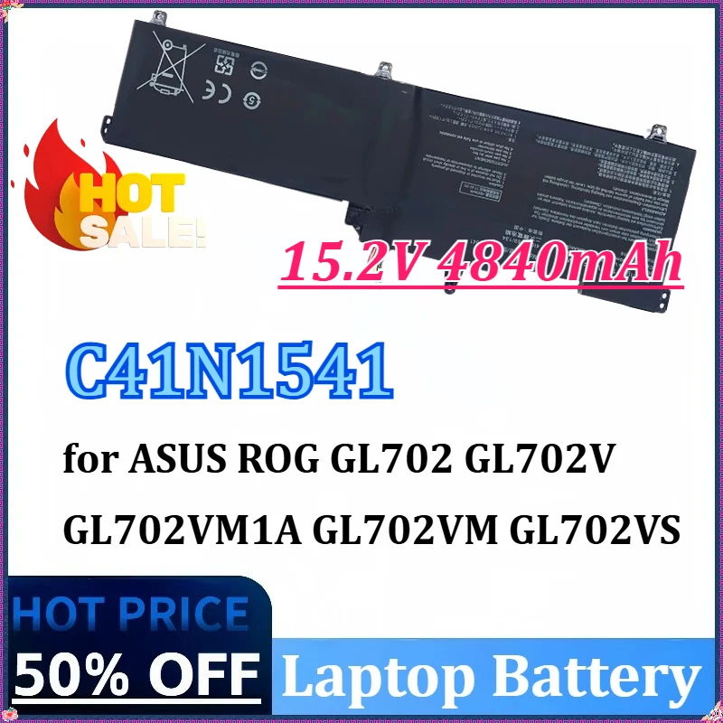 15.2V 76wh 4840mAh C41N1541 Replacement Laptop Battery for ASUS ROG GL702 GL702V GL702VM1A GL702VM GL702VS GL702 0B200-02070000
15.2V 76wh 4840mAh C41N1541 Replacement Laptop Battery for ASUS ROG GL702 GL702V GL702VM1A GL702VM GL702VS GL702 0B200-02070000