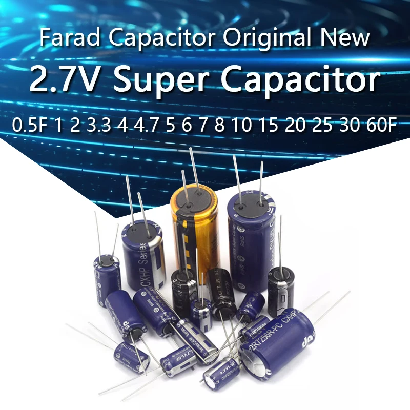 2.7V Super Capacitor Farad Capacitor Farad Capacitor Original New 0.5F 1F 2F 3.3F 4F 4.7F 5F 6F 7F 8F 10F 15F 20F 25F 30F 60F
2.7V Super Capacitor Farad Capacitor Farad Capacitor Original New 0.5F 1F 2F 3.3F 4F 4.7F 5F 6F 7F 8F 10F 15F 20F 25F 30F 60F