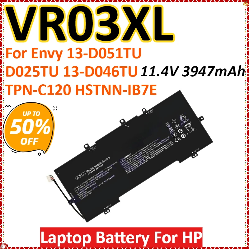 VR03XL 11.4V 3947mAh 45Wh Laptop Battery For HP Envy 13-D051TU D056TU D025TU 13-D046TU TPN-C120 HSTNN-IB7E High Quality
VR03XL 11.4V 3947mAh 45Wh Laptop Battery For HP Envy 13-D051TU D056TU D025TU 13-D046TU TPN-C120 HSTNN-IB7E High Quality