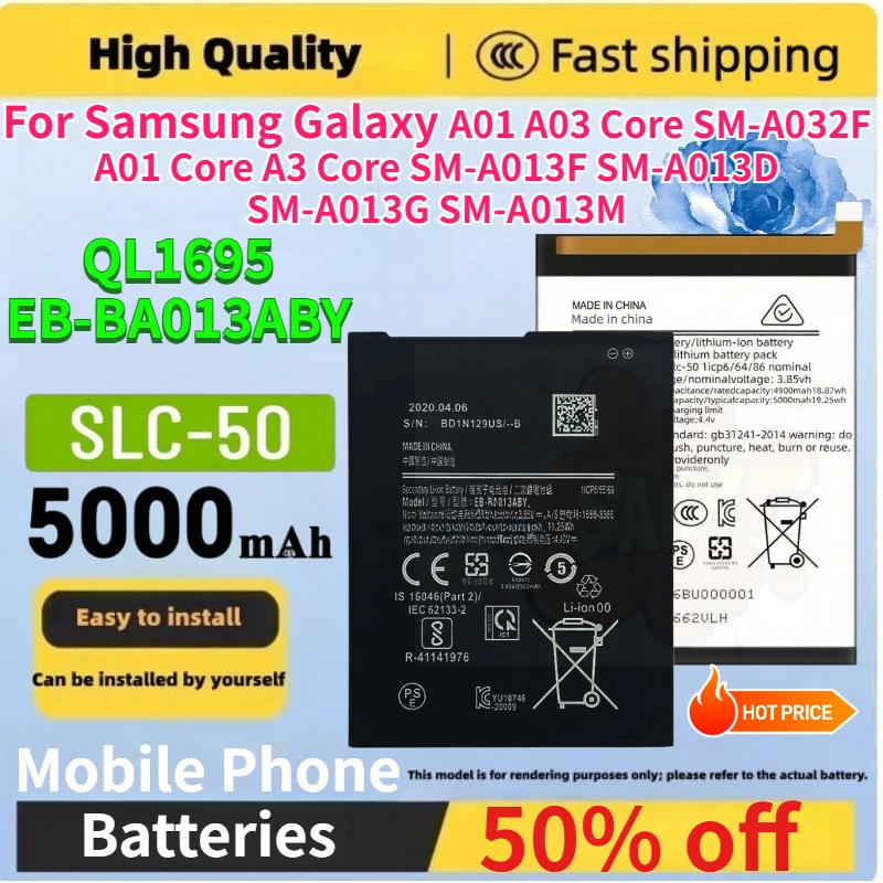 5000mAh SLC-50 EB-BA013ABY QL1695 for Samsung Galaxy A01 A03 Core SM-A032F A01 Core A3 Core SM-A013F SM-A013D SM-A013G SM-A013M
5000mAh SLC-50 EB-BA013ABY QL1695 for Samsung Galaxy A01 A03 Core SM-A032F A01 Core A3 Core SM-A013F SM-A013D SM-A013G SM-A013M