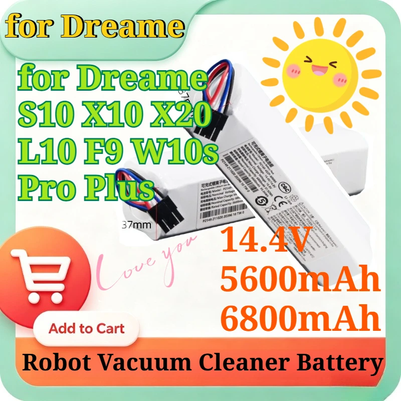 14.4V 5600/6800mAh capacity Li-ion Replacement Battery for Dreame S10 X10 X20 L10 F9 W10s Pro Plus Robot Vacuum Cleaner Battery
14.4V 5600/6800mAh capacity Li-ion Replacement Battery for Dreame S10 X10 X20 L10 F9 W10s Pro Plus Robot Vacuum Cleaner Battery