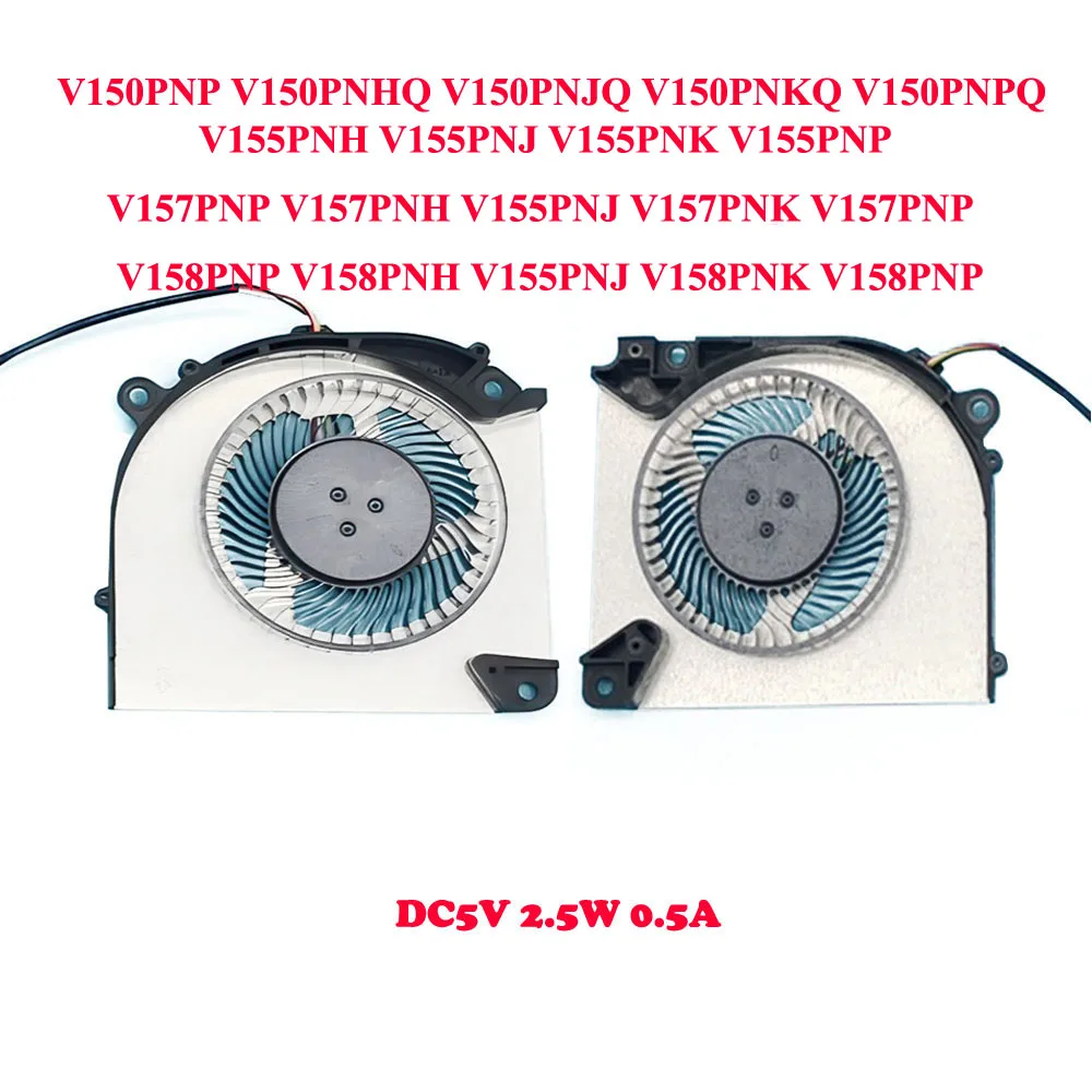 Laptop CPU GPU FAN For CLEVO V150 V155 V157 V150PNH V150PNJ V150PNK V150PNP V155PNH V155PNJ V155PNK V155PNP V157PNP V157PNH PNK
Laptop CPU GPU FAN For CLEVO V150 V155 V157 V150PNH V150PNJ V150PNK V150PNP V155PNH V155PNJ V155PNK V155PNP V157PNP V157PNH PNK