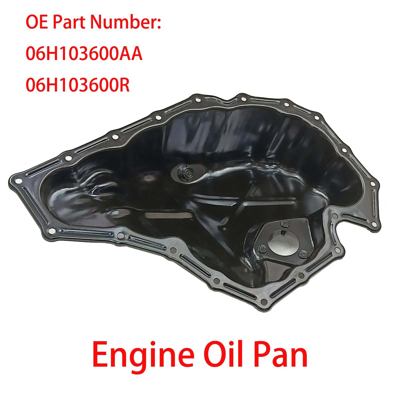 Engine Oil Pan 06H103600AA 06H103600R For Audi A4 A5 A6 A8 Q5 allroad quattro 1.8T 2.0T GAS New
Engine Oil Pan 06H103600AA 06H103600R For Audi A4 A5 A6 A8 Q5 allroad quattro 1.8T 2.0T GAS New