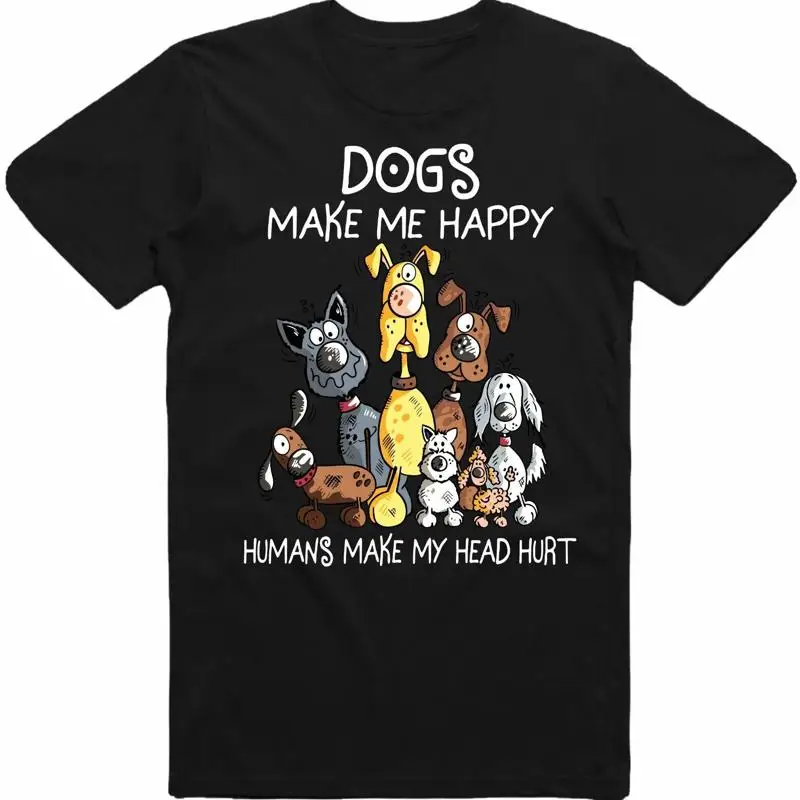 Dogs Make Me Happy Humans Make My Head Hurt Dog Lover T Shirt Men Women Kids Top
Dogs Make Me Happy Humans Make My Head Hurt Dog Lover T Shirt Men Women Kids Top