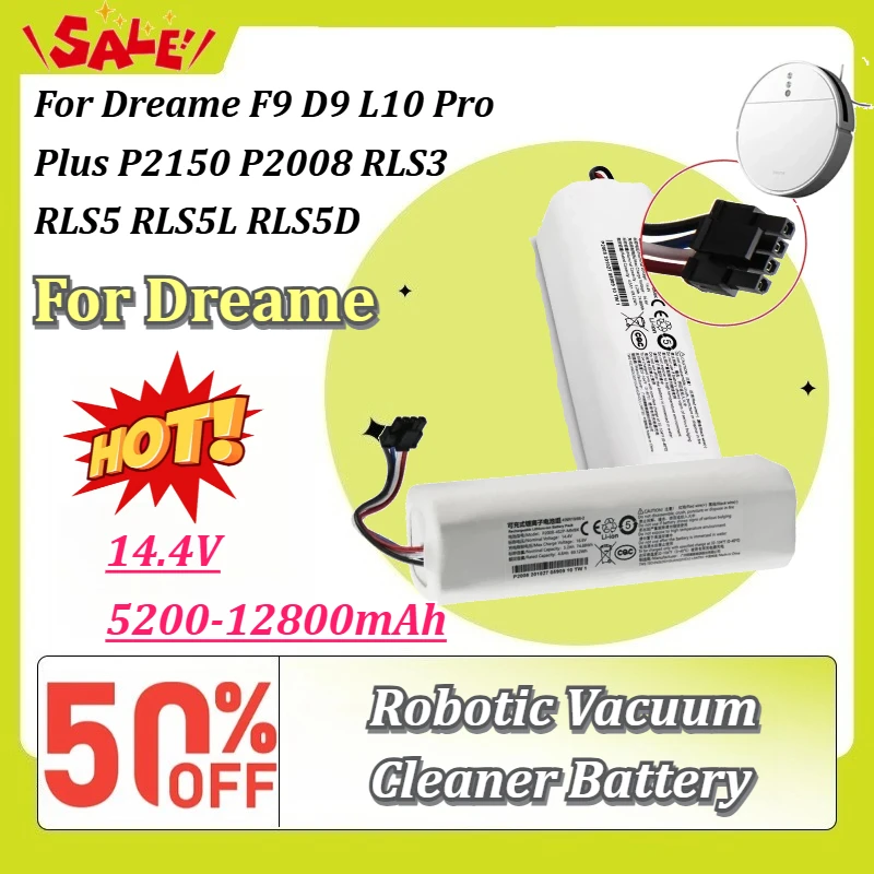 14.4V 5200-12800mAh Robotic Vacuum Cleaner Replacement Battery for Dreame F9 D9 L10 Pro Plus P2150 P2008 RLS3 RLS5 RLS5L RLS5D
14.4V 5200-12800mAh Robotic Vacuum Cleaner Replacement Battery for Dreame F9 D9 L10 Pro Plus P2150 P2008 RLS3 RLS5 RLS5L RLS5D