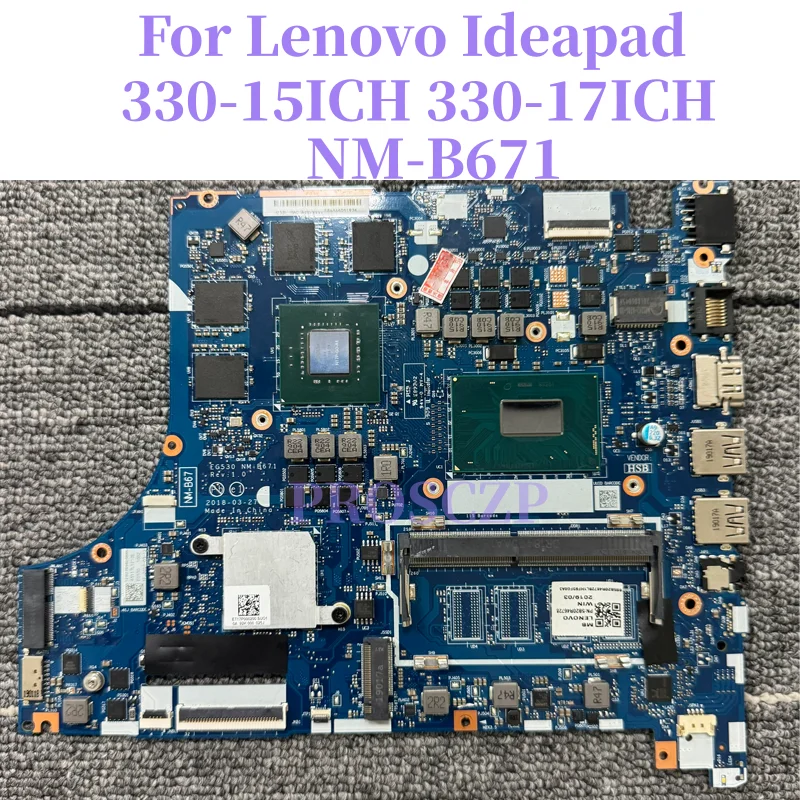 NM-B671 5B20R46737 Used For ideapad 330-15ICH 330-17ICH Laptop Motherboard With i5 i7 + GTX1050 DDR4 Memory Slot 100% Tested
NM-B671 5B20R46737 Used For ideapad 330-15ICH 330-17ICH Laptop Motherboard With i5 i7 + GTX1050 DDR4 Memory Slot 100% Tested