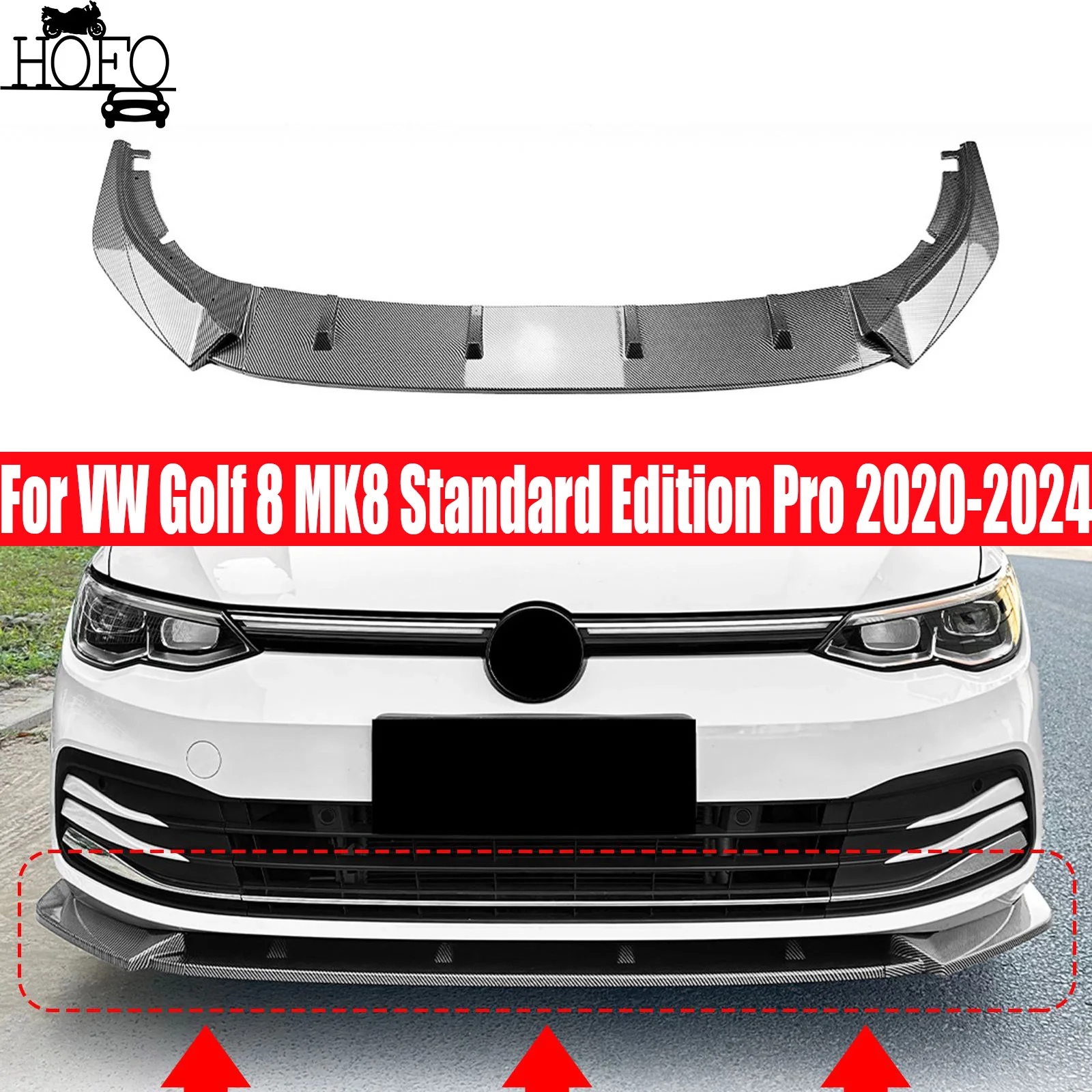 For VW Golf 8 MK8 Standard Edition Pro 2020-2024 2021 2022 2023 Front Bumper Spoiler Lip Splitter Lip Lower Trim Blade
For VW Golf 8 MK8 Standard Edition Pro 2020-2024 2021 2022 2023 Front Bumper Spoiler Lip Splitter Lip Lower Trim Blade