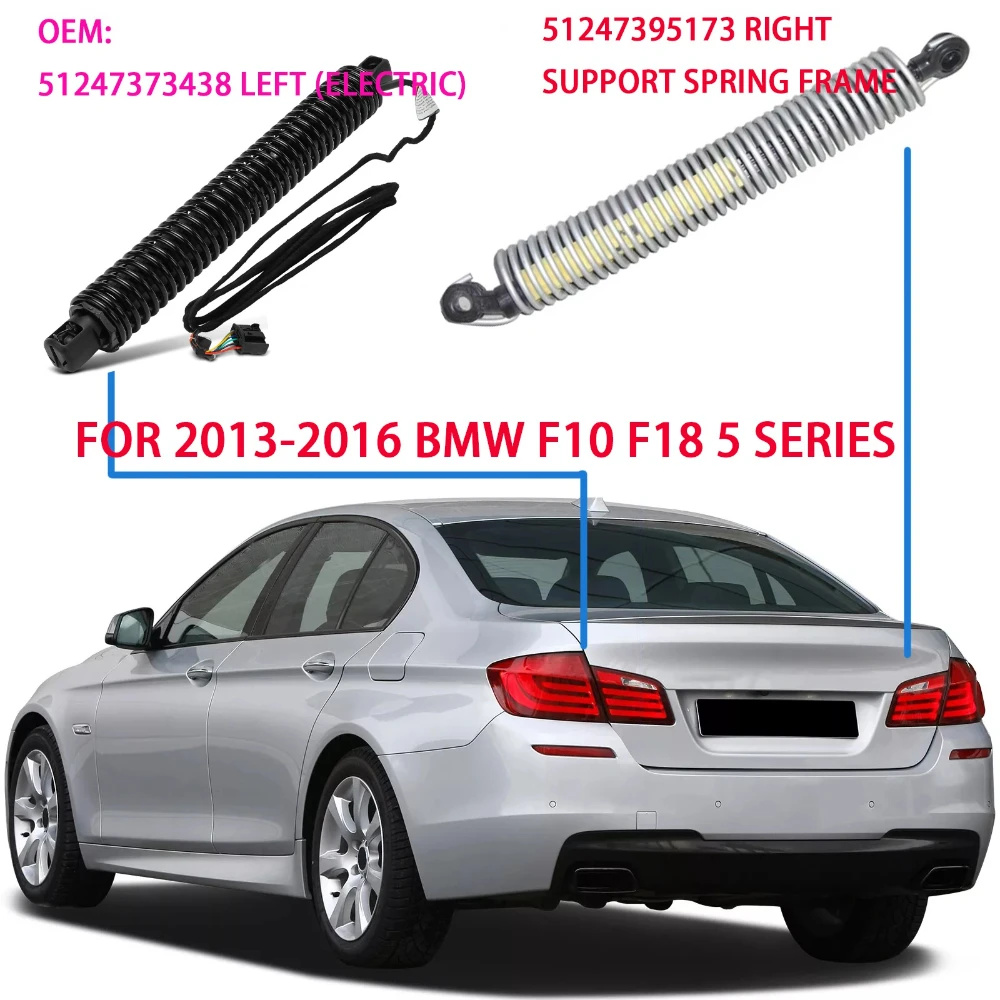 For 2013-2016 BMW F10 F18 5 Series Trunk Electric Tailgate Lift Support Rod OEM:51247373438 Left (electric) 51247395173 Right
For 2013-2016 BMW F10 F18 5 Series Trunk Electric Tailgate Lift Support Rod OEM:51247373438 Left (electric) 51247395173 Right