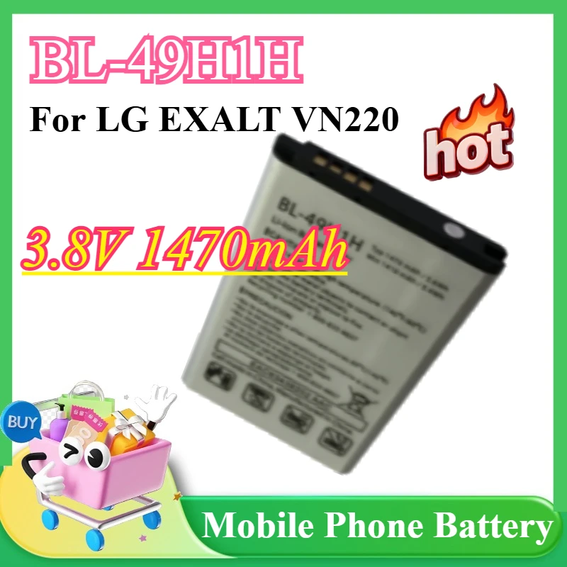 New 3.8V 1470mAh BL-49H1H High Quality Battery for LG EXALT VN220 Smartphone Battery BL-49H1H
New 3.8V 1470mAh BL-49H1H High Quality Battery for LG EXALT VN220 Smartphone Battery BL-49H1H