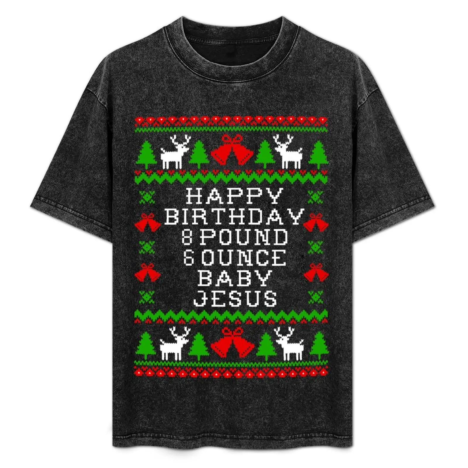 Baby Birthday 8 Pound 6 Ounce Baby Jesus - Ugly Christmas Sweater Style T-Shirt Big Size Daily Wear T-Shirt
Baby Birthday 8 Pound 6 Ounce Baby Jesus - Ugly Christmas Sweater Style T-Shirt Big Size Daily Wear T-Shirt