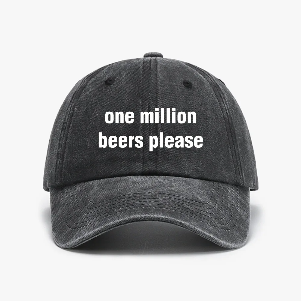 Funny Vintage Drinking Beer One Million Beers Please Graphic hat Men Women's Fashion Casual Washed Baseball Cap Distressed hats
Funny Vintage Drinking Beer One Million Beers Please Graphic hat Men Women's Fashion Casual Washed Baseball Cap Distressed hats