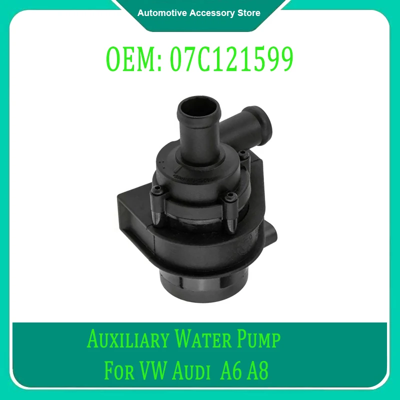 07C121599 1Piece Car Coolant Additional Auxiliary Water Pump For VW Audi A6 A8 Auto Parts
07C121599 1Piece Car Coolant Additional Auxiliary Water Pump For VW Audi A6 A8 Auto Parts