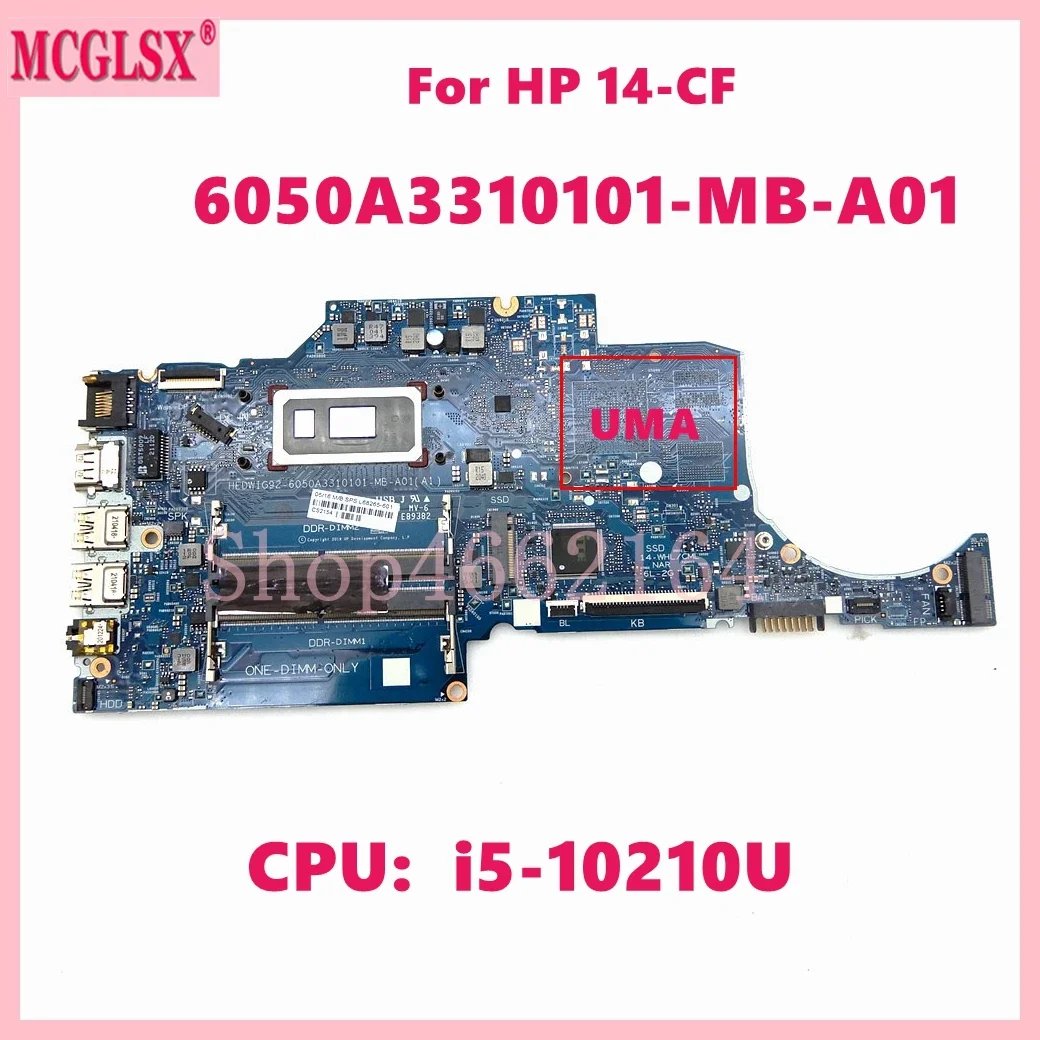 6050A3310101-MB-A01 with i5-10210U CPU Laptop Motherboard For HP 14-CF Notebook Mainboard 100% Tested OK
6050A3310101-MB-A01 with i5-10210U CPU Laptop Motherboard For HP 14-CF Notebook Mainboard 100% Tested OK