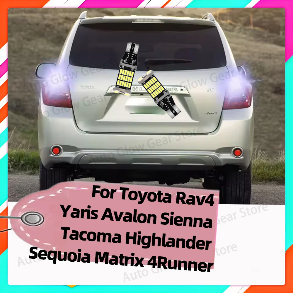2x For Toyota Rav4 Yaris Vitz Avalon Sienna Tacoma Highlander Sequoia Matrix 4Runner LED Reverse Light Bulb Lamp W16W T15 Canbus 
2x For Toyota Rav4 Yaris Vitz Avalon Sienna Tacoma Highlander Sequoia Matrix 4Runner LED Reverse Light Bulb Lamp W16W T15 Canbus