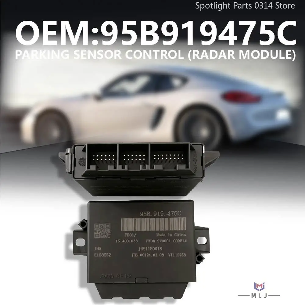 95B919475C 95B 919 475 C For Porsche 95B Macan 981 Boxster Car Reversing Radar Module Parking Aid Control Module Car Accessories
95B919475C 95B 919 475 C For Porsche 95B Macan 981 Boxster Car Reversing Radar Module Parking Aid Control Module Car Accessories