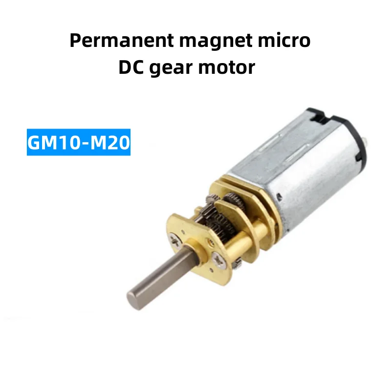 GM10-M20 Permanent Magnet Micro DC Gear Motor Small Volume Micro Pinion Gear Motor
GM10-M20 Permanent Magnet Micro DC Gear Motor Small Volume Micro Pinion Gear Motor
