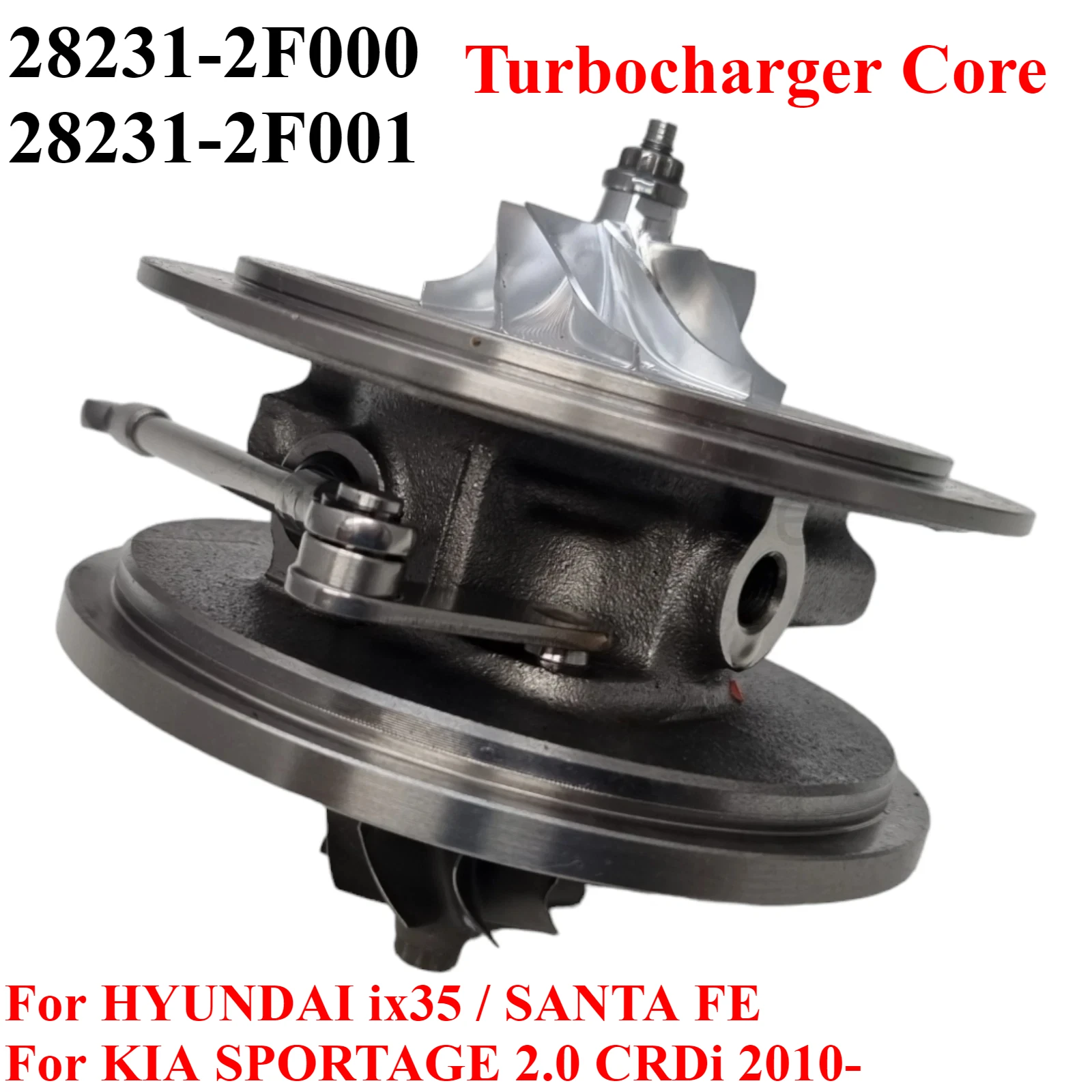 28231-2F000 28231-2F001 New Turbocharger Cartridge For Hyundai ix35 Kia Sportage 2.0 CRDI 2010- Turbocharger Core
28231-2F000 28231-2F001 New Turbocharger Cartridge For Hyundai ix35 Kia Sportage 2.0 CRDI 2010- Turbocharger Core