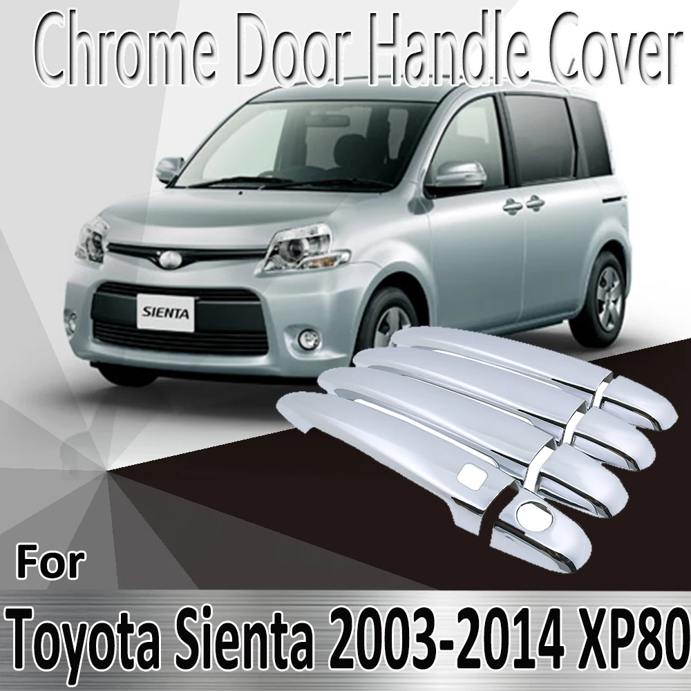 For Toyota Sienta XP80 2003~2014 2004 2006 2007 2008 Styling Stickers Decoration Chrome Door Handle Cover Refit Car Accessories
For Toyota Sienta XP80 2003~2014 2004 2006 2007 2008 Styling Stickers Decoration Chrome Door Handle Cover Refit Car Accessories