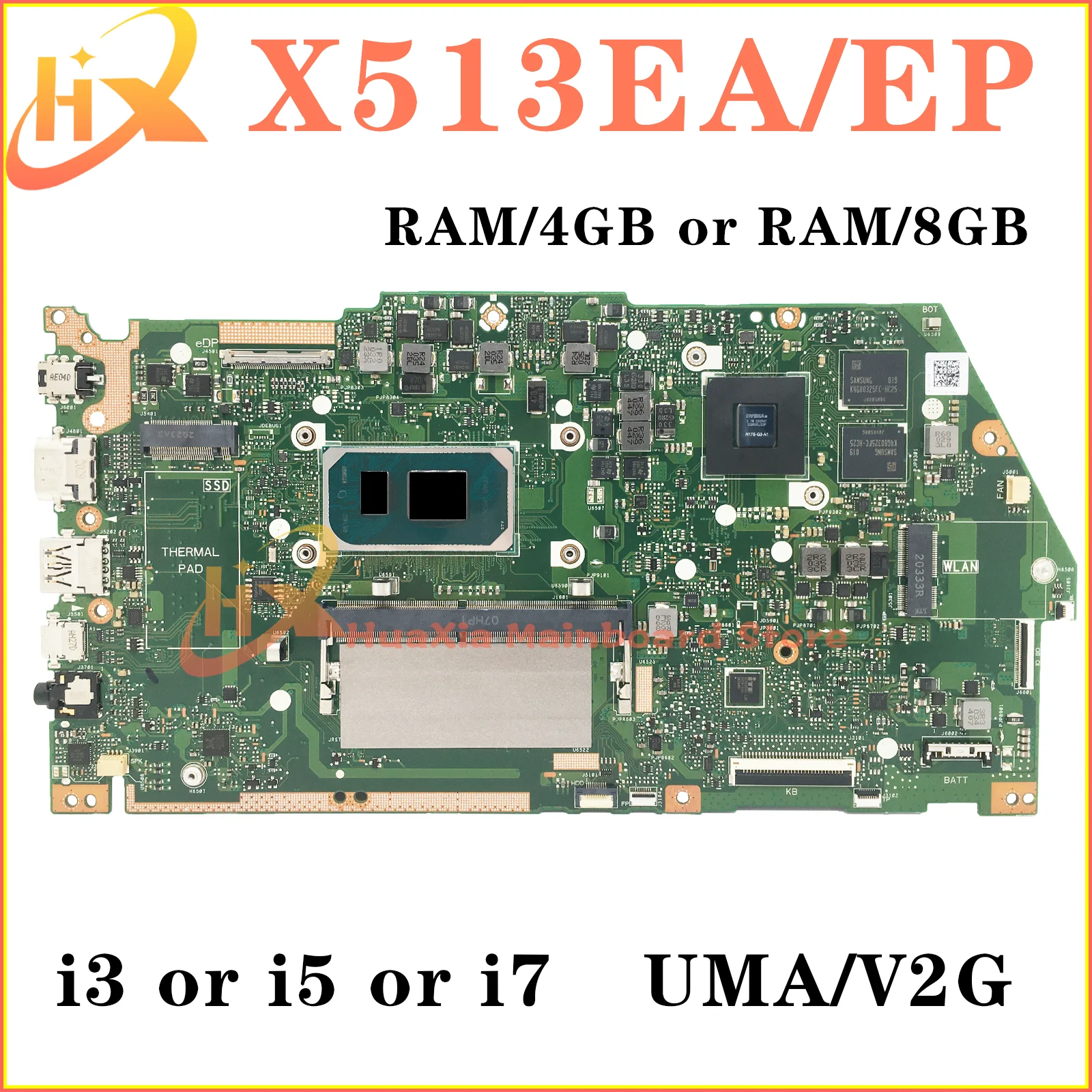 X513E Mainboard For ASUS X513EA X513EP R513E K513E F513E A513E X513EQ Laptop Motherboard UMA/V2G i3 i5 i7 11th Gen RAM-4GB/8GB
X513E Mainboard For ASUS X513EA X513EP R513E K513E F513E A513E X513EQ Laptop Motherboard UMA/V2G i3 i5 i7 11th Gen RAM-4GB/8GB