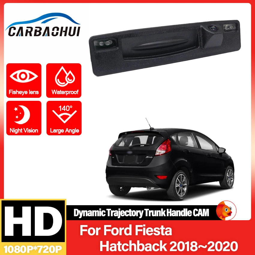 HD Rear Camera For Ford Fiesta Hatchback 2018 2019 2020 CCD car Backup Rear Camera Trunk Handle Camera Dynamic trajectory
HD Rear Camera For Ford Fiesta Hatchback 2018 2019 2020 CCD car Backup Rear Camera Trunk Handle Camera Dynamic trajectory