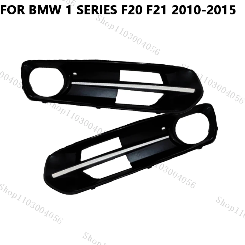 Front Fog Light Cover For BMW 1 Series F20 F21 2010 2011-2015 Fog Lamp Bezel Grille Car Accessories 51117341613 51117341614
Front Fog Light Cover For BMW 1 Series F20 F21 2010 2011-2015 Fog Lamp Bezel Grille Car Accessories 51117341613 51117341614