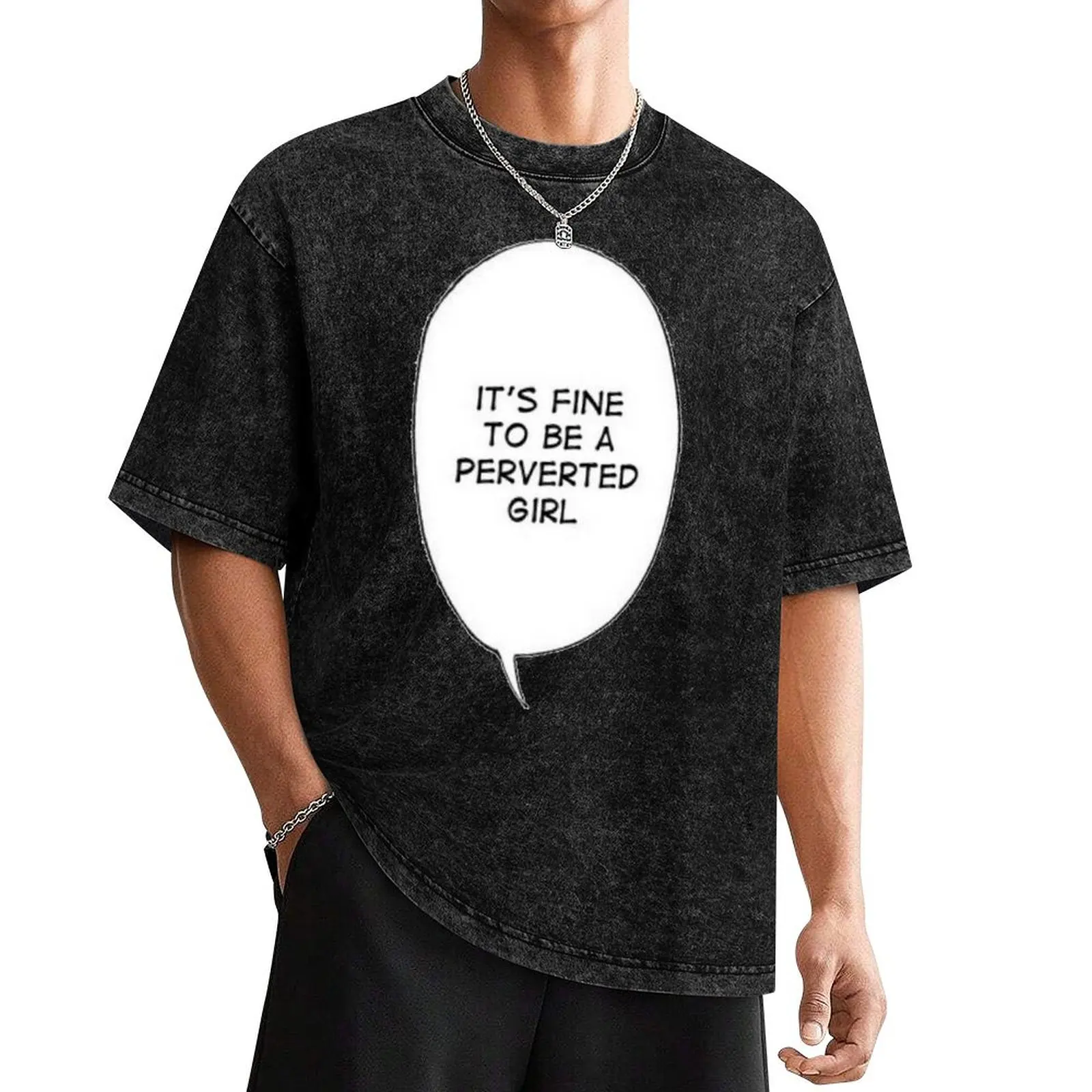 PERVERTED GIRL. T-Shirt customizeds man t shirt shirts graphic anime heavy weight t shirts for men
PERVERTED GIRL. T-Shirt customizeds man t shirt shirts graphic anime heavy weight t shirts for men