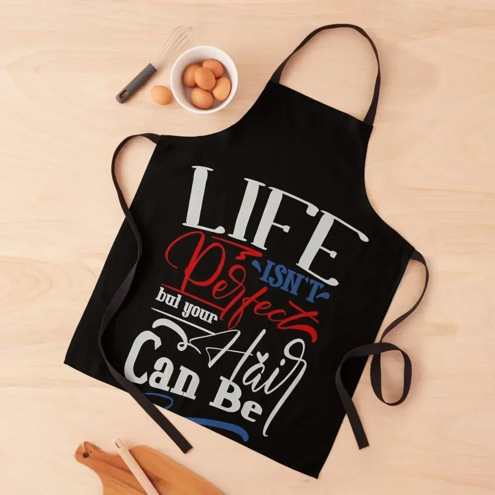 Life Isn't Perfect But Your Hair can be Apron Women Kitchen Kitchen Man cook wear Apron
Life Isn't Perfect But Your Hair can be Apron Women Kitchen Kitchen Man cook wear Apron