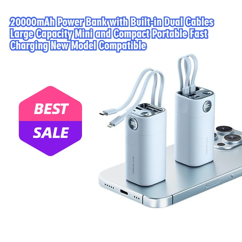 20000mAh Power Bank with Built-in Dual Cables Large Capacity Mini and Compact Portable Fast Charging New Model Compatible
20000mAh Power Bank with Built-in Dual Cables Large Capacity Mini and Compact Portable Fast Charging New Model Compatible