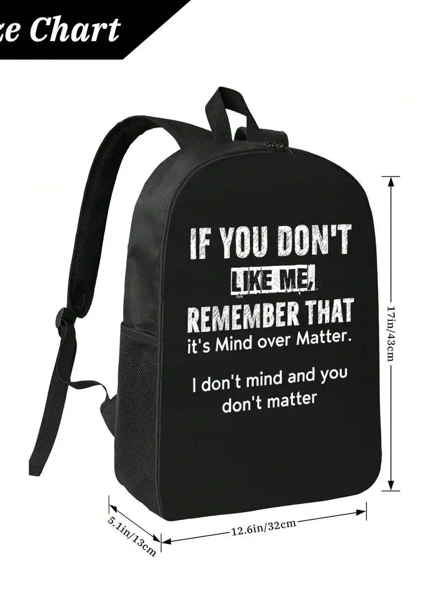 If You Dont Like Me Mind Over Matter Fashion Backpack For School Travel
If You Dont Like Me Mind Over Matter Fashion Backpack For School Travel