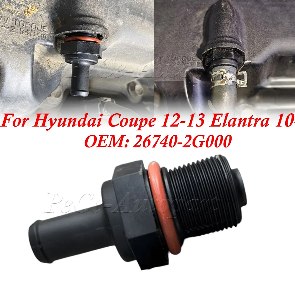 267402G000 26740-2G000 For PCV Valve Assembly For Hyundai Coupe 12-13 Elantra 10-15 Sonata 2008-2015 Tucson 2010-2015
267402G000 26740-2G000 For PCV Valve Assembly For Hyundai Coupe 12-13 Elantra 10-15 Sonata 2008-2015 Tucson 2010-2015