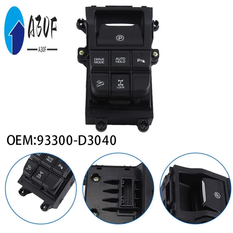 A30F-1 PCS 93300-D3040 Car Center Console Multi Function Switch 93300D3040 ABS Car Accessories For Hyundai Tucson 2016 2017
A30F-1 PCS 93300-D3040 Car Center Console Multi Function Switch 93300D3040 ABS Car Accessories For Hyundai Tucson 2016 2017