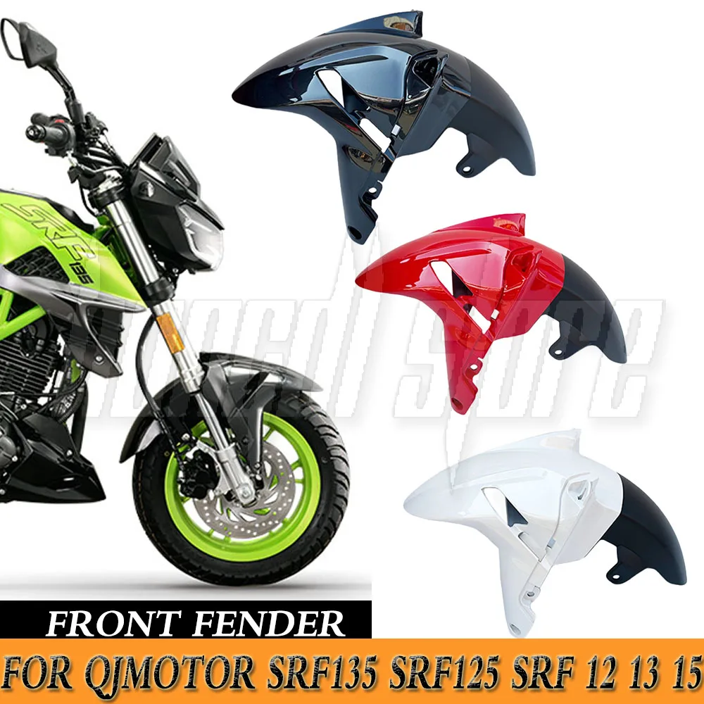 Front Mudguard Fender Wheel Cover Splash Guard Protector For QJMotor SRF135 SRF125 SRF 12 13 15 BJ125 3E Motorcycle Accessories
Front Mudguard Fender Wheel Cover Splash Guard Protector For QJMotor SRF135 SRF125 SRF 12 13 15 BJ125 3E Motorcycle Accessories