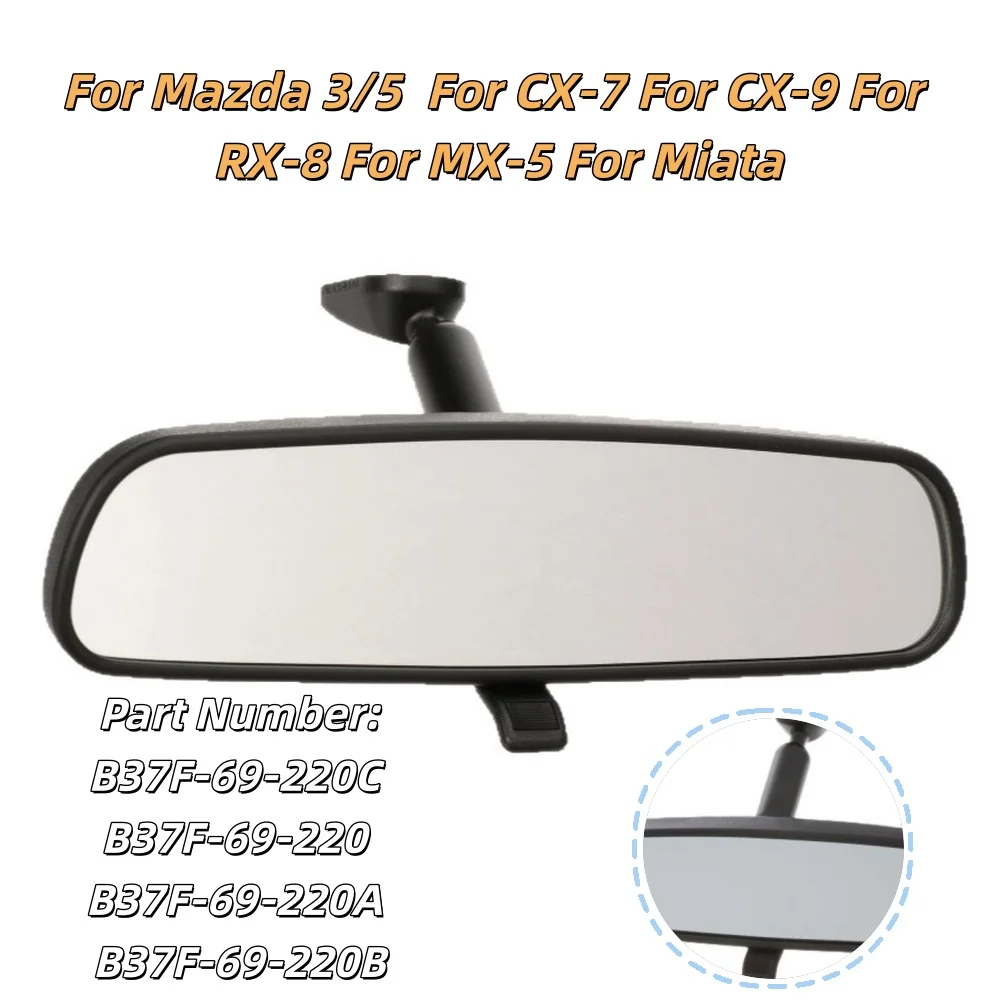 Rear View Mirror For Mazda 2 For Mazda 3 For Mazda 5 For CX7 For CX9 For MX5 For Miata For RX8 B37F69220C B37F69220 B37F69220A
Rear View Mirror For Mazda 2 For Mazda 3 For Mazda 5 For CX7 For CX9 For MX5 For Miata For RX8 B37F69220C B37F69220 B37F69220A