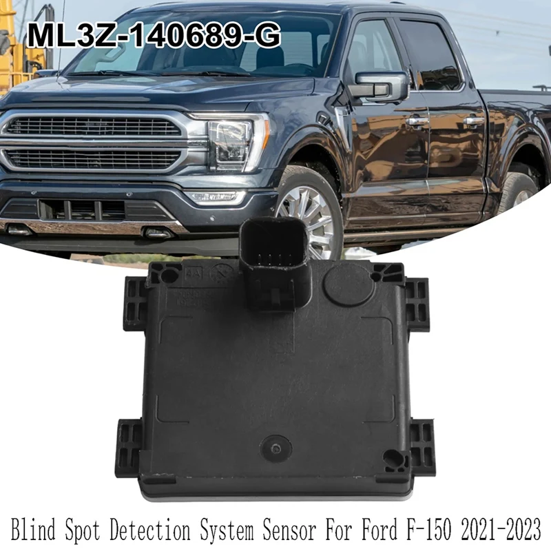 ML3Z-14C689-G Blind Spot Detection System Sensor For Ford For F-150 2021-2023-N25R
ML3Z-14C689-G Blind Spot Detection System Sensor For Ford For F-150 2021-2023-N25R