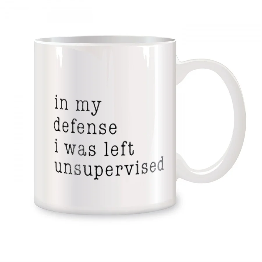 In My Defense I Was Left Unsupervised Mugs For Mom, Dad, Grandma Birthday Gifts Novelty Coffee Ceramic Tea Cups White 11 oz
In My Defense I Was Left Unsupervised Mugs For Mom, Dad, Grandma Birthday Gifts Novelty Coffee Ceramic Tea Cups White 11 oz