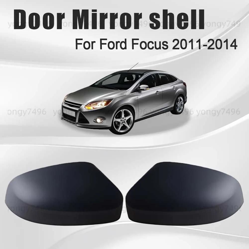 Protective Cover Door Mirror Shell For Ford Focus 2011 2012 2013 2014 Car Rearview Accessories Replace Matte Black Decoration
Protective Cover Door Mirror Shell For Ford Focus 2011 2012 2013 2014 Car Rearview Accessories Replace Matte Black Decoration