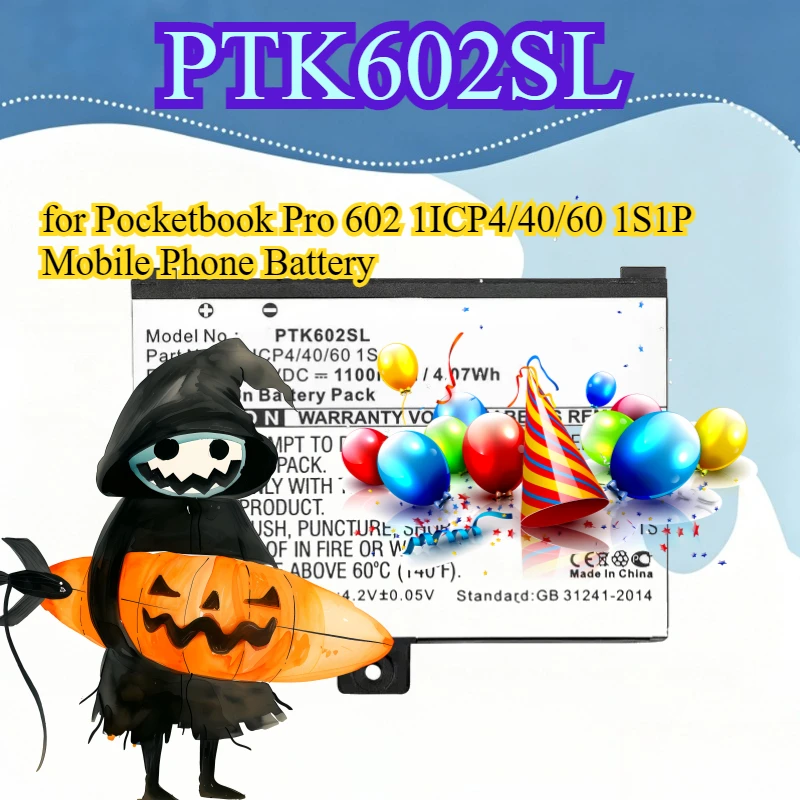 1100mAh PTK602SL Suitable for Pocketbook Pro 602 1ICP4/40/60 1S1P Mobile Phone Battery 3.7V 4.07WH Mobile Phone Parts Batteries
1100mAh PTK602SL Suitable for Pocketbook Pro 602 1ICP4/40/60 1S1P Mobile Phone Battery 3.7V 4.07WH Mobile Phone Parts Batteries