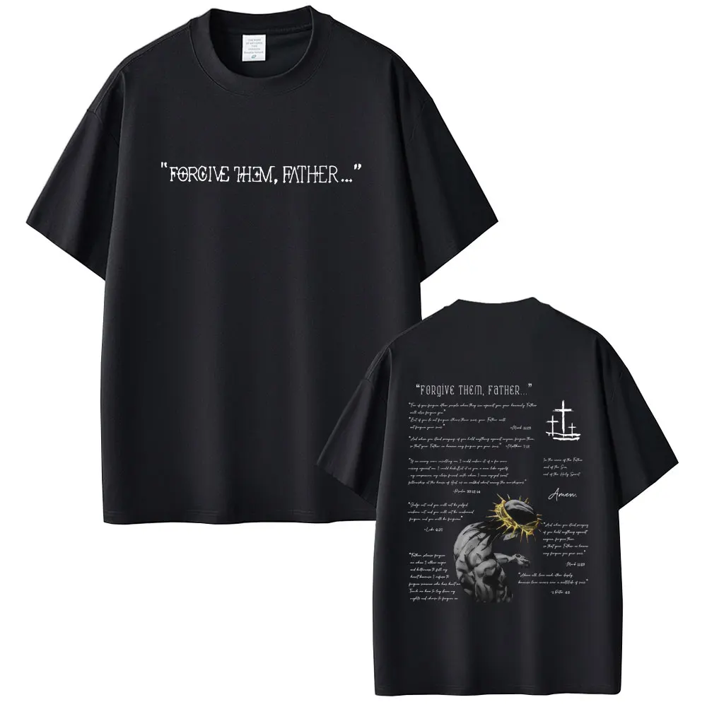 Christian Religious Jesus Forgive Them Father T-shirt Men Women Fashion Oversized Streetwear Male Vintage Casual Cotton T Shirts
Christian Religious Jesus Forgive Them Father T-shirt Men Women Fashion Oversized Streetwear Male Vintage Casual Cotton T Shirts