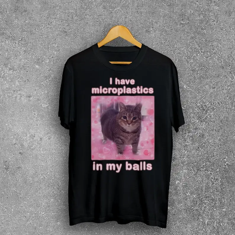 I Have Microplastics in my Balls Funny Cat Meme T-shirt, Ironic Cats Shirt, Stupid Silly Gifts, Goofy-Ahh Cat Tee Shirt Gift
I Have Microplastics in my Balls Funny Cat Meme T-shirt, Ironic Cats Shirt, Stupid Silly Gifts, Goofy-Ahh Cat Tee Shirt Gift