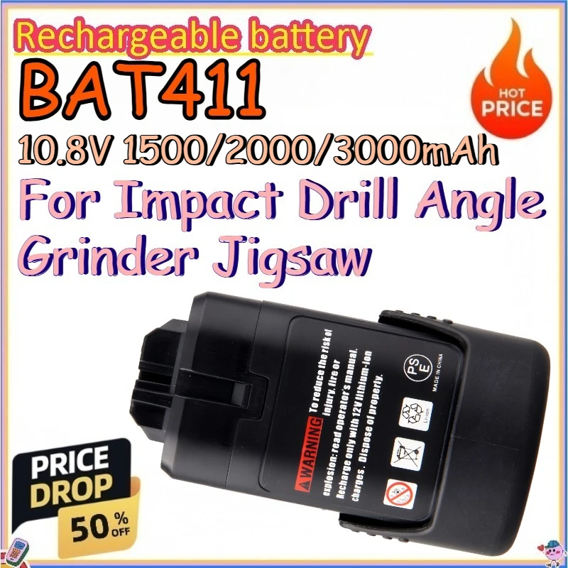 BAT411 10.8V 1500/2000/3000mAh Rechargeable Battery for Impact Drill Angle Grinder Jigsaw Replace Lithium-ion Battery
BAT411 10.8V 1500/2000/3000mAh Rechargeable Battery for Impact Drill Angle Grinder Jigsaw Replace Lithium-ion Battery