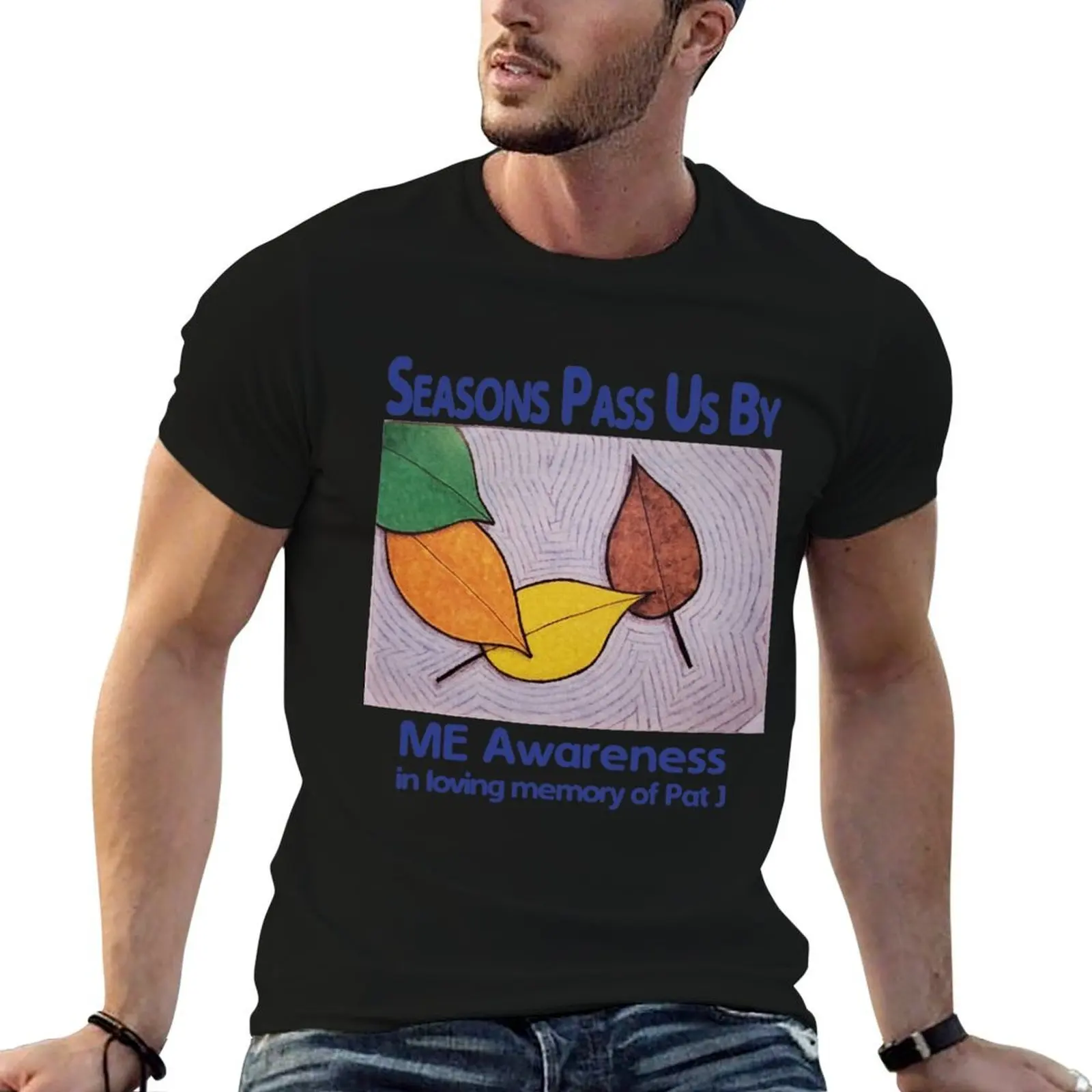 Seasons Pass Us By' In Memory of Pat J T-Shirt cotton t shirt pack man t shirt cotton high quality T-Shirt
Seasons Pass Us By' In Memory of Pat J T-Shirt cotton t shirt pack man t shirt cotton high quality T-Shirt