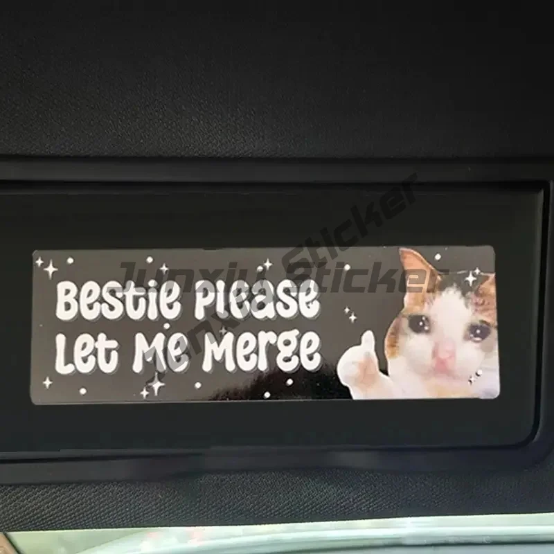 Bestie Please Let Me Merge Humorous Sticker for Cars, Trucks, Motorcycles, Laptops, Windows, Glass, Walls
Bestie Please Let Me Merge Humorous Sticker for Cars, Trucks, Motorcycles, Laptops, Windows, Glass, Walls