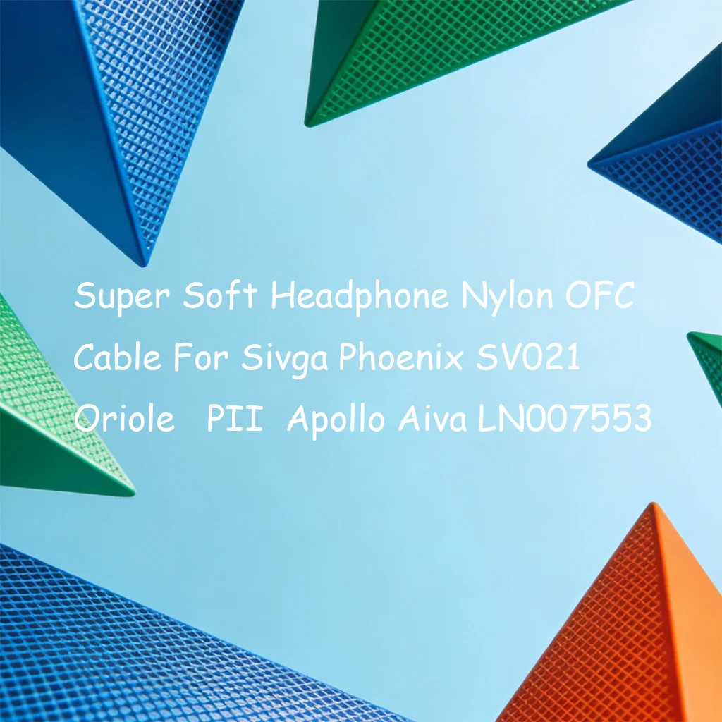 Super Soft Headphone Nylon OFC Cable For Sivga Phoenix SV021 Oriole PII Apollo Aiva LN007553
Super Soft Headphone Nylon OFC Cable For Sivga Phoenix SV021 Oriole PII Apollo Aiva LN007553