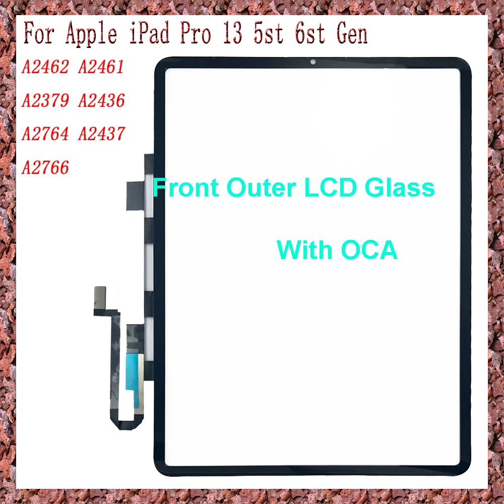 Для Apple iPad Pro 13 5st 6st A2461 A2462 A2379 A2436 A2764 A2437 A2766 PRO13 сенсорный экран дигитайзер сенсор внешняя стеклянная панель
Для Apple iPad Pro 13 5st 6st A2461 A2462 A2379 A2436 A2764 A2437 A2766 PRO13 сенсорный экран дигитайзер сенсор внешняя стеклянная панель