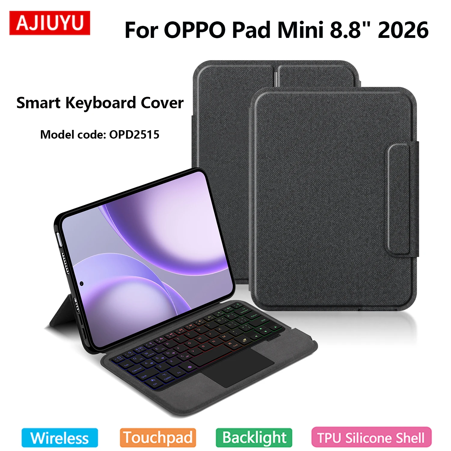 AJIUYU Wireless BT Keyboard Case For OPPO Pad Mini 2026 8.8 inch OPD2515 Tablet Protective Cover Smart TouchPad Backlight
AJIUYU Wireless BT Keyboard Case For OPPO Pad Mini 2026 8.8 inch OPD2515 Tablet Protective Cover Smart TouchPad Backlight