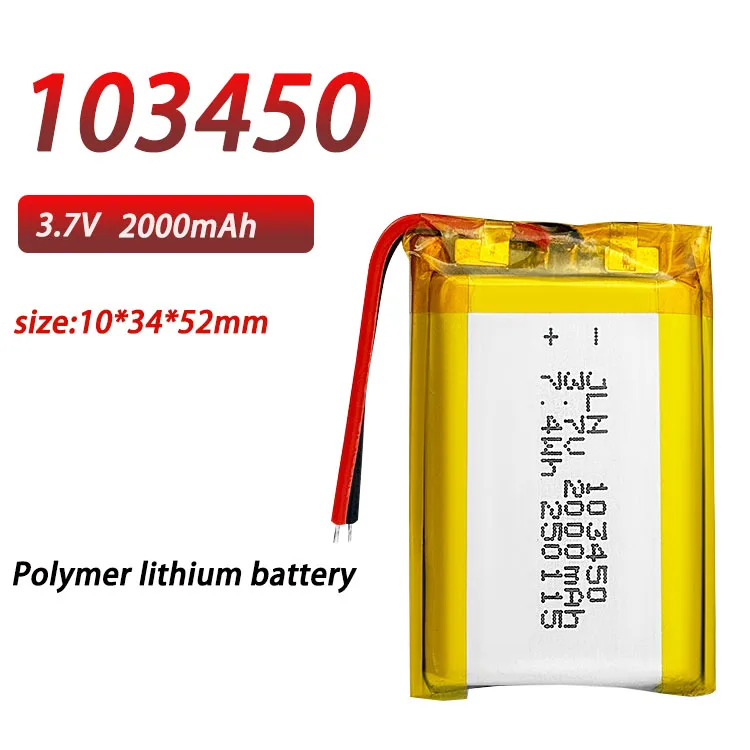 2000mAh 103450 Lithium Lipo Polymer Rechargeable BatteryLarge Capacity for GPS MP3 MP4 Driving Recorder Bluetooth Speaker Toy
2000mAh 103450 Lithium Lipo Polymer Rechargeable BatteryLarge Capacity for GPS MP3 MP4 Driving Recorder Bluetooth Speaker Toy