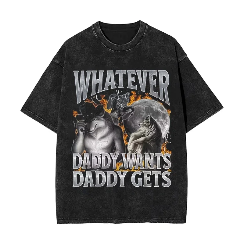 Vintage Washed T Shirt Funny Whatever Daddy Wants Daddy Gets Wolf Meme Pattern Men Women Y2k Streetwear Cotton Tee Unisex Summer
Vintage Washed T Shirt Funny Whatever Daddy Wants Daddy Gets Wolf Meme Pattern Men Women Y2k Streetwear Cotton Tee Unisex Summer